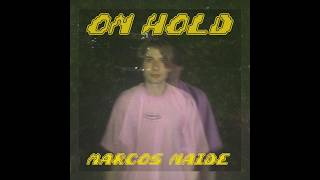 Watch Marcos Naide On Hold video