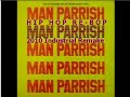 Man Parrish "Hip Hop Re Bop" (2010 Industrial Remake)