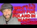 Will you FIGHT for POLAND in WAR?!