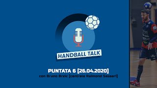 Handball Talk - Puntata 6: con Bruno Brzic Handball Talk - Puntata 6: con Bruno Brzic