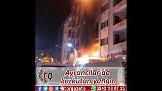 Ayrancılarda Korkutan Yangın