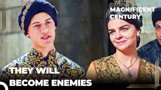 Sultana Mihrimah Sets Prince Murad Against His Father Selim! | Magnificent Century