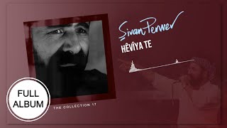 Hêviya Te - Şivan Perwer - [FULL ALBUM]
