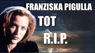 Stimme Von Scully Ist Tot I Franziska Pigulla Schauspielerin Tot
