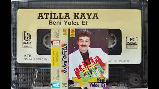 Atilla Kaya - Kullar Affetmez - Beni Yolcu Et Plaksan 2. Baskı - Barış Müzik - 1990