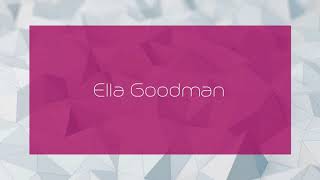 Ella Goodman - Appearance