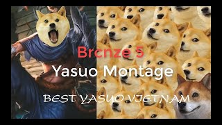 Idolo Tui Đó Hasakiyaaaa- Brcnze 5 Yasuo Montage