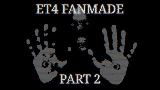 Et4Fanmade Ii Phase 1-30 Remake Part 23