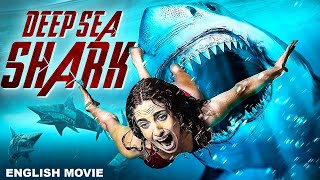 DEEP SEA SHARK - English Movie | Hollywood Superhit Action Adventure English Mov