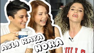 Nilay Toprak Aslı Kaya ve Nora'ya Her Şeyi Sordu! Nilay Toprak Aslı Kaya ve Nora'ya Her Şeyi Sordu!