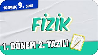 9.Sınıf Fizik 1.Dönem 2.Yazılıya Hazırlık