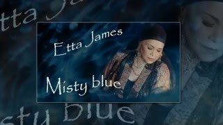 Watch Etta James Misty Blue video