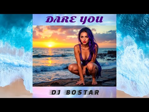Dare You - djbostar Dare You - djbostar