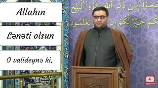 Hacı Şahin Həsənli-Valideyn Və Övlad Problemləri