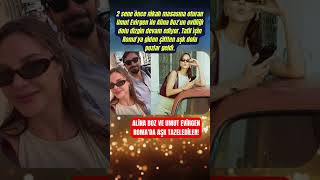 Alina Boz Ve Umut Evirgen Romada Aşk Tazelediler