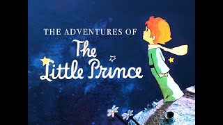 The Adventures Of The Little Prince Opening And Closing Theme