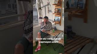Gece Söz Verip Yapmayan Adam Röportaj Adam