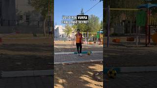 Üst Direk Vurma Challenge Viral
