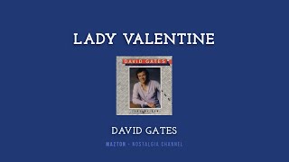 Watch David Gates Lady Valentine video