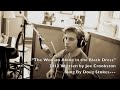 The Woman Alone in the Black Dress  Written By JOE CROOKSTON  Ithaca, NY