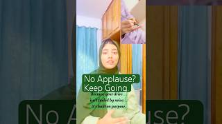 No Applause? No Problem. Be Your Own Motivation.