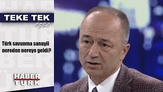 Teke Tek Özel - 16 Aralık 2018 Türk Savunma Sanayii Nereden Nereye Geldi?