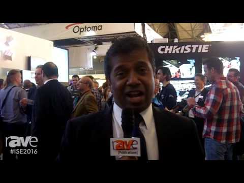 ISE 2016: Jeevan Viveganathan from Christie Gives an Overview of ISE