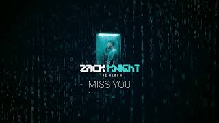 Zack Knight - Miss You (Official Audio)