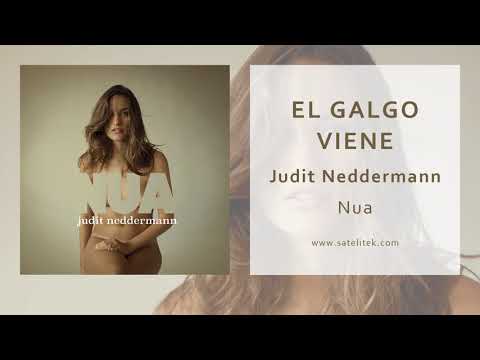 Judit Neddermann - El Galgo Viene (Single Oficial)