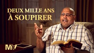 Avez-vous accueilli le Seigneur Jésus ? | « Deux mille ans à soupirer » Musique chrétienne 2018