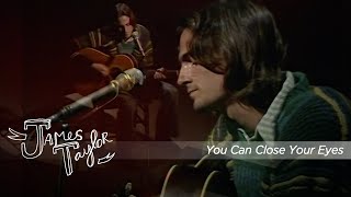 Watch James Taylor You Can Close Your Eyes video