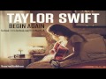 Taylor Swift - Begin Again (CDQ) (Official Audio)