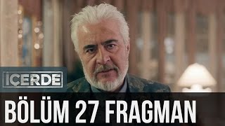 İçerde 27. Bölüm Fragman