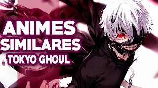 Los Mejores Animes Similares a Tokyo Ghoul