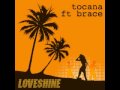 Tocana ft Brace - Loveshine (Marrakchi Records)