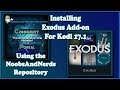 How To Install Exodus Add-On for Kodi 17.1 via NoobAndNerds Repository (NO LONGER WORKS)