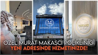 Özel Murat Makascı Polikliniği Yeni Adresinde