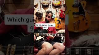 Which Guitar should I get?