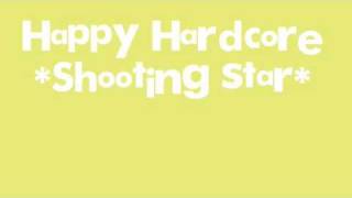 Watch Happy Hardcore Shooting Star video