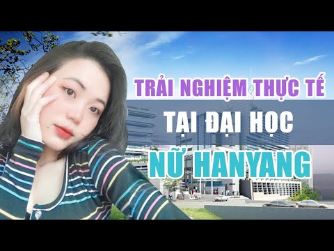 Đại Học Nữ Hanyang - Trường Có Học Phí Thấp Nhất Seoul