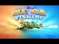 Mega Fishing