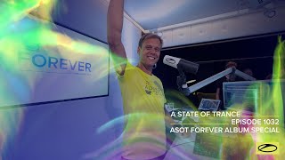 A State Of Trance Episode 1032 - Armin Van Buuren (Astateoftrance Forever Special)