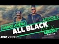 "All Black Song" Refix | Sukhe Ft. Raftaar | Dance Arena | Episode 2 | Tatva K | T-Series