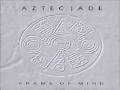 Aztec Jade - To Believe