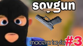 Rafadan Tayfa Soygun Yapıyor Macera Tayfa