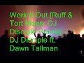 Work It Out - DJ Disciple ft. Dawn Tallman