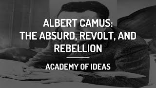 Introduction To Camus: The Absurd, Revolt, And Rebellion