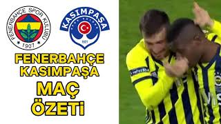 Fenerbahçe Kasımpaşa Maç Özeti (4-1)