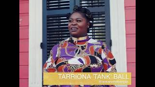 Tarriona "Tank" Ball - inspirations