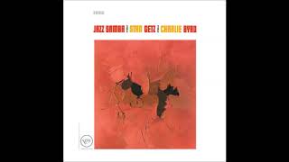 Stan Getz Charlie Byrd Jazz Samba 1962 Complete Cd Stan Getz Charlie Byrd Jazz Samba 1962 Complete Cd